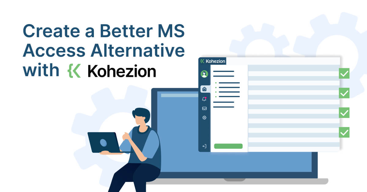image cta Create a Better MS Access Alternative with kohezion