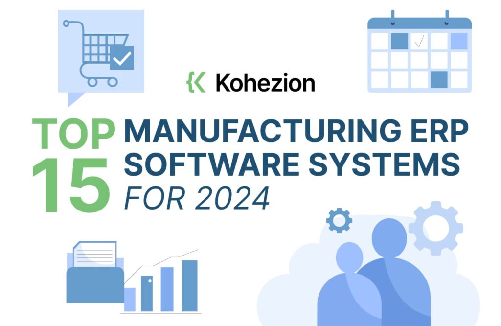 Top 15 Manufacturing ERP Software Systems for 2024