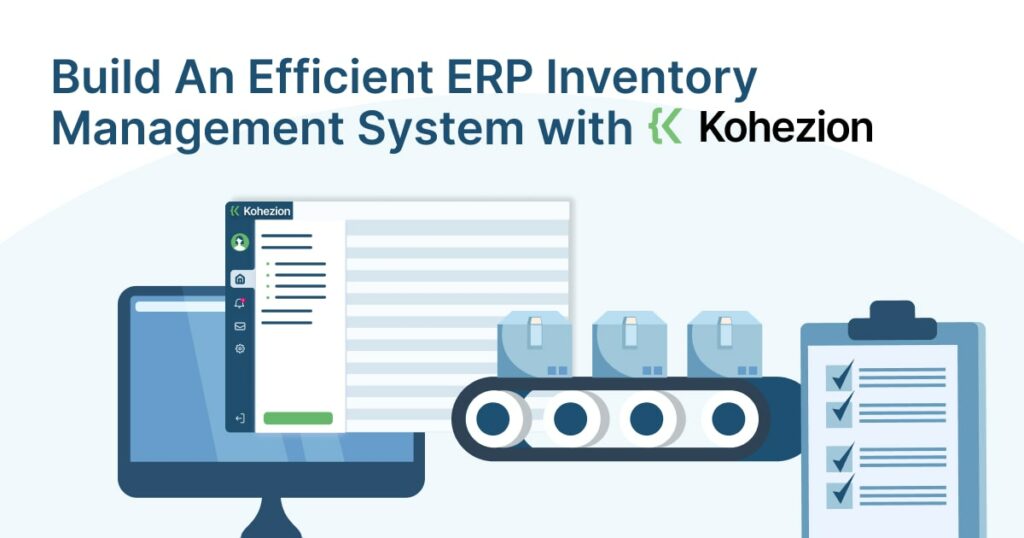an image of a cta to build an efficient erp inventory management system with kohezion