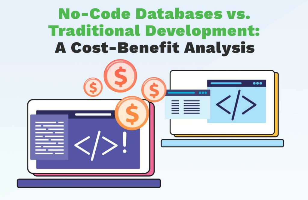 No-Code Databases vs. Traditional Development