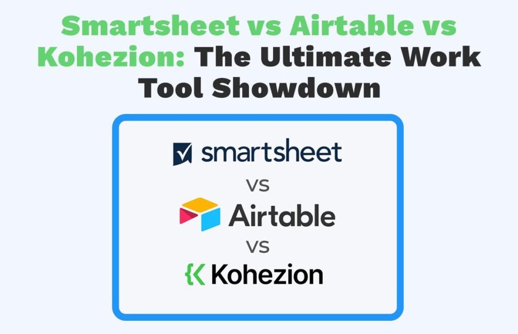 Smartsheet vs Airtable vs Kohezion